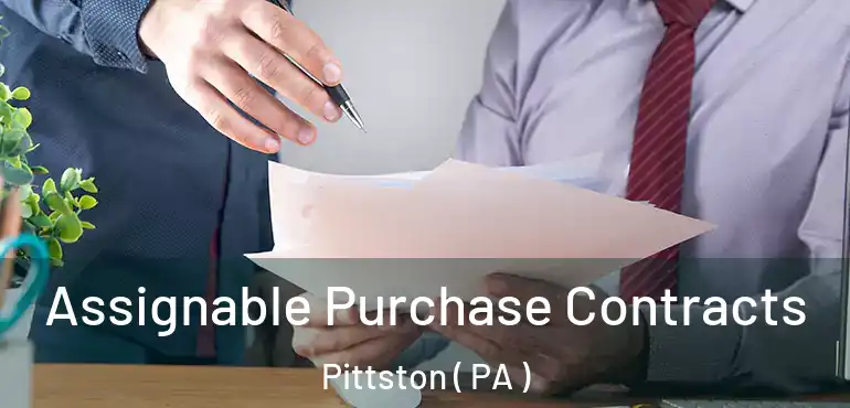  Assignable Purchase Contracts Pittston ( PA )