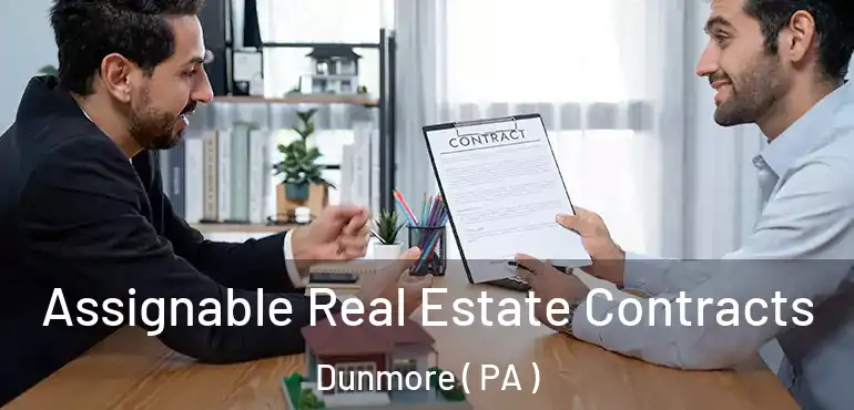  Assignable Real Estate Contracts Dunmore ( PA )