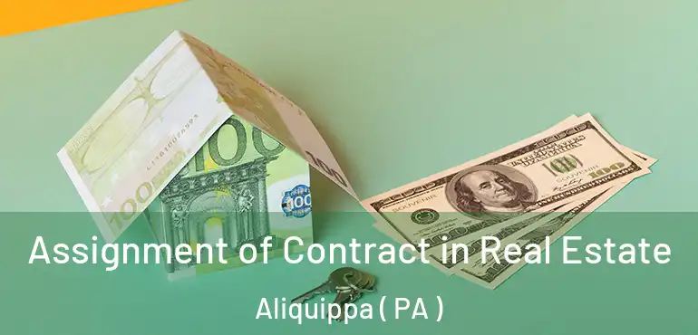  Assignment of Contract in Real Estate Aliquippa ( PA )