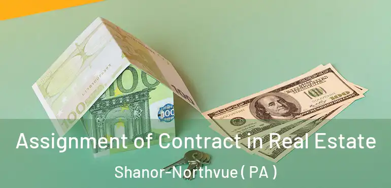 Assignment of Contract in Real Estate Shanor-Northvue ( PA )
