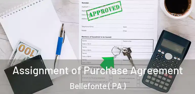  Assignment of Purchase Agreement Bellefonte ( PA )