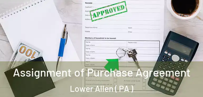  Assignment of Purchase Agreement Lower Allen ( PA )