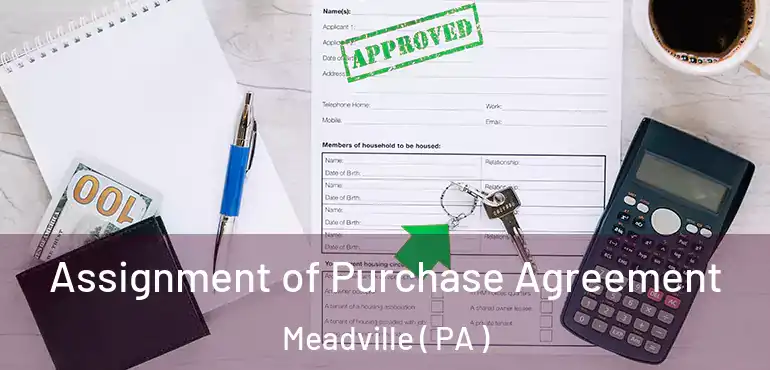  Assignment of Purchase Agreement Meadville ( PA )