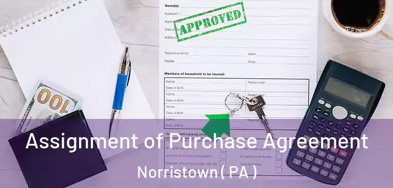  Assignment of Purchase Agreement Norristown ( PA )
