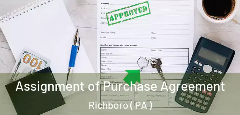  Assignment of Purchase Agreement Richboro ( PA )