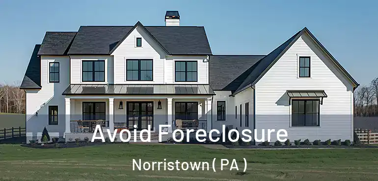  Avoid Foreclosure Norristown ( PA )