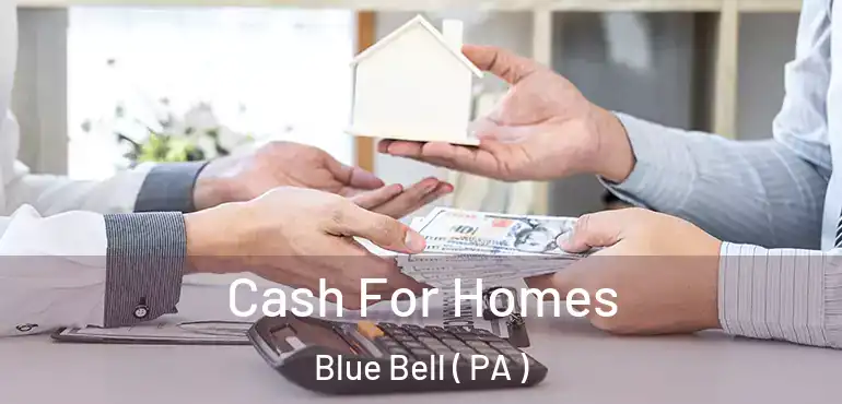  Cash For Homes Blue Bell ( PA )