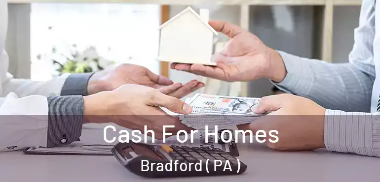  Cash For Homes Bradford ( PA )