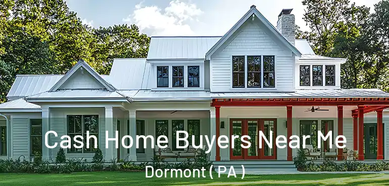  Cash Home Buyers Near Me Dormont ( PA )