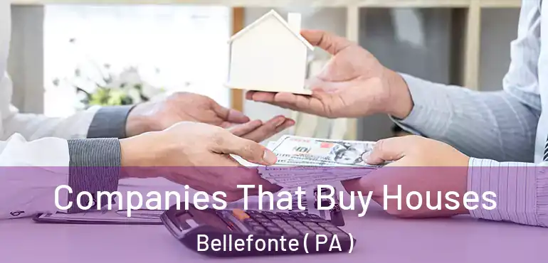  Companies That Buy Houses Bellefonte ( PA )