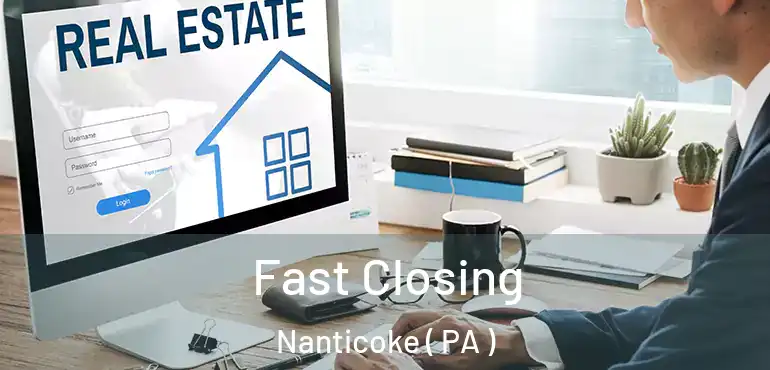  Fast Closing Nanticoke ( PA )