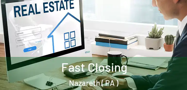  Fast Closing Nazareth ( PA )