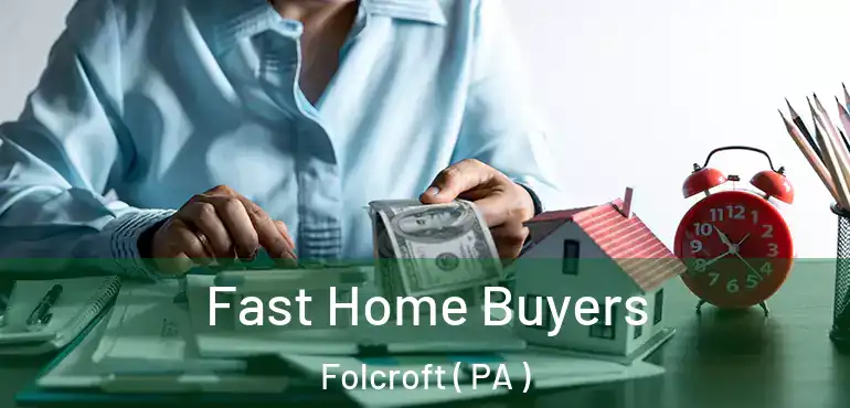  Fast Home Buyers Folcroft ( PA )