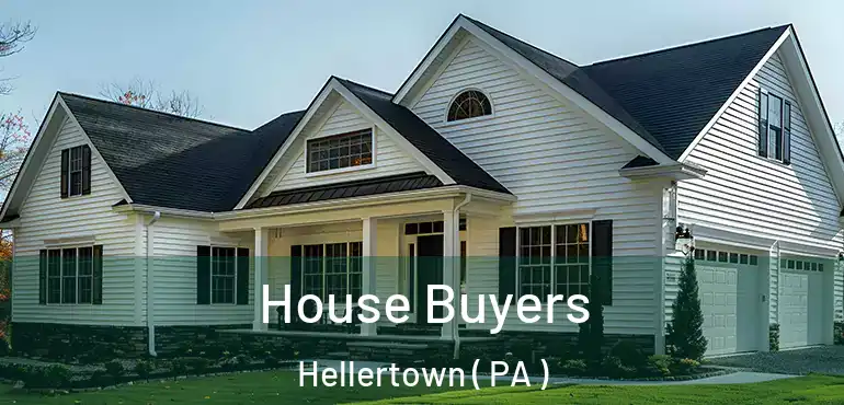  House Buyers Hellertown ( PA )