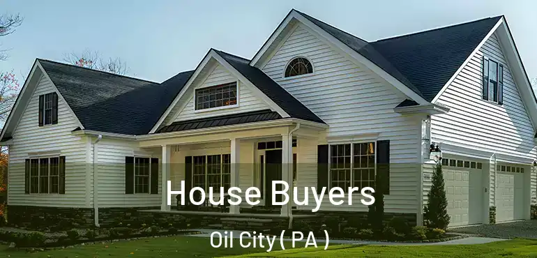  House Buyers Oil City ( PA )