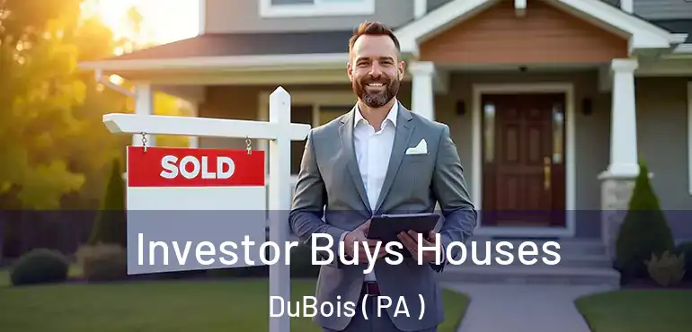  Investor Buys Houses DuBois ( PA )