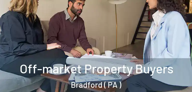 Off-market Property Buyers Bradford ( PA )