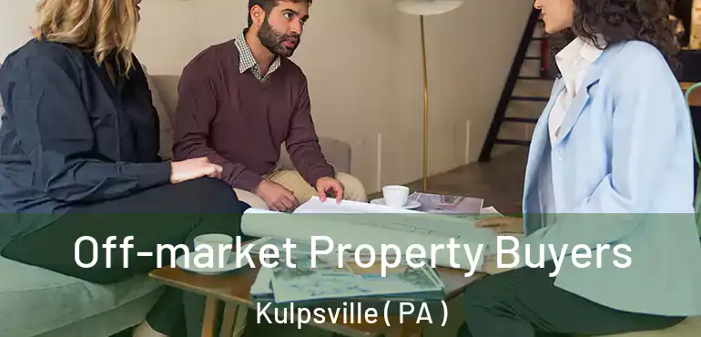  Off-market Property Buyers Kulpsville ( PA )