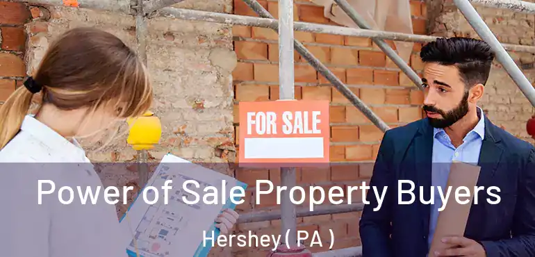  Power of Sale Property Buyers Hershey ( PA )