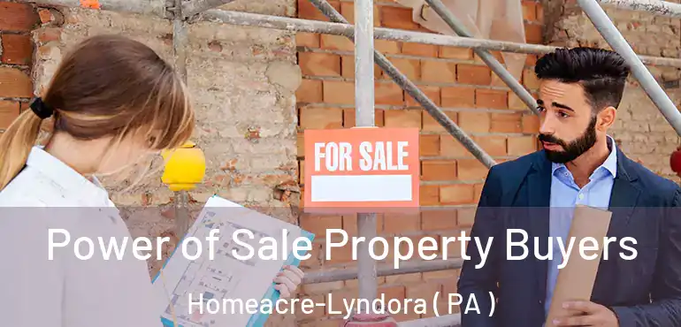  Power of Sale Property Buyers Homeacre-Lyndora ( PA )