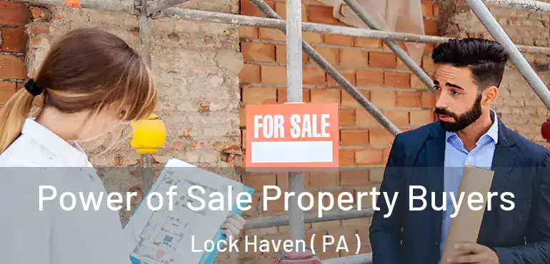  Power of Sale Property Buyers Lock Haven ( PA )