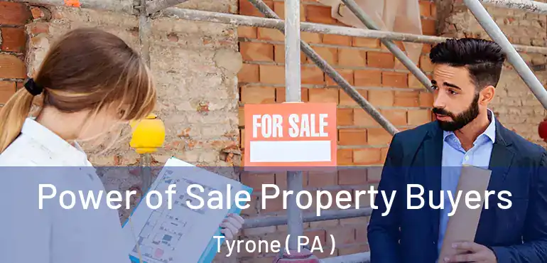  Power of Sale Property Buyers Tyrone ( PA )