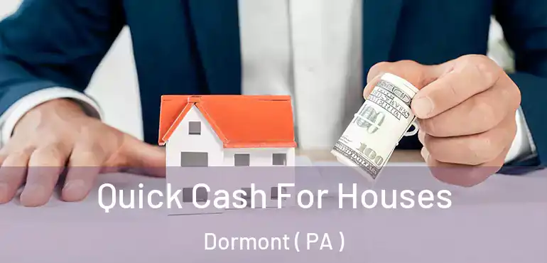  Quick Cash For Houses Dormont ( PA )