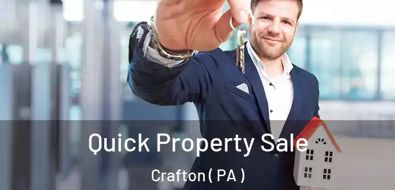  Quick Property Sale Crafton ( PA )