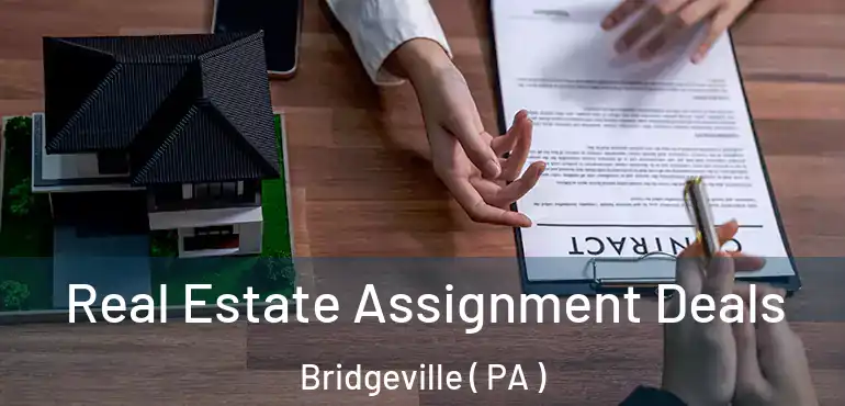  Real Estate Assignment Deals Bridgeville ( PA )