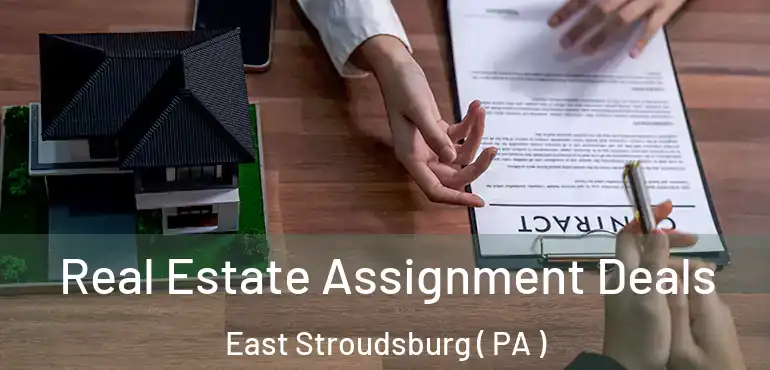  Real Estate Assignment Deals East Stroudsburg ( PA )