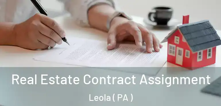  Real Estate Contract Assignment Leola ( PA )