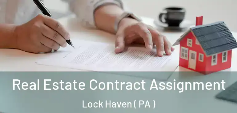  Real Estate Contract Assignment Lock Haven ( PA )
