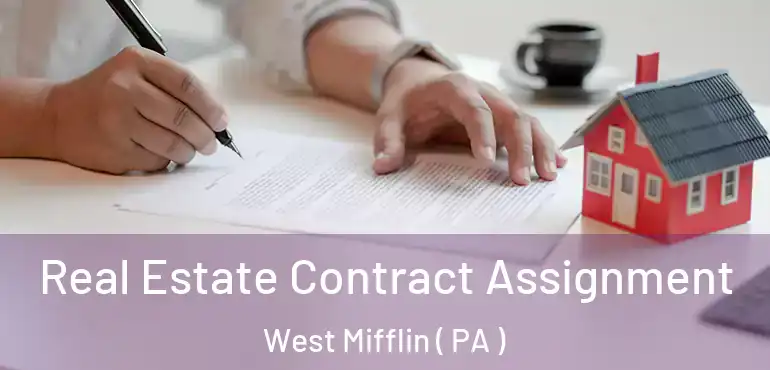  Real Estate Contract Assignment West Mifflin ( PA )