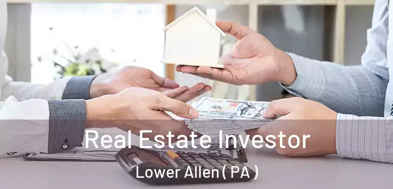  Real Estate Investor Lower Allen ( PA )