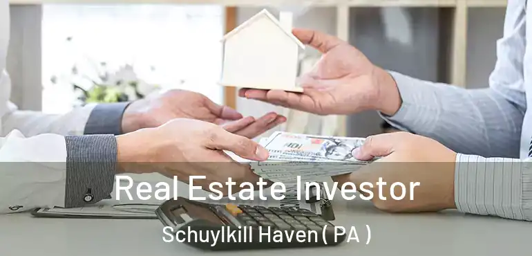 Real Estate Investor Schuylkill Haven ( PA )