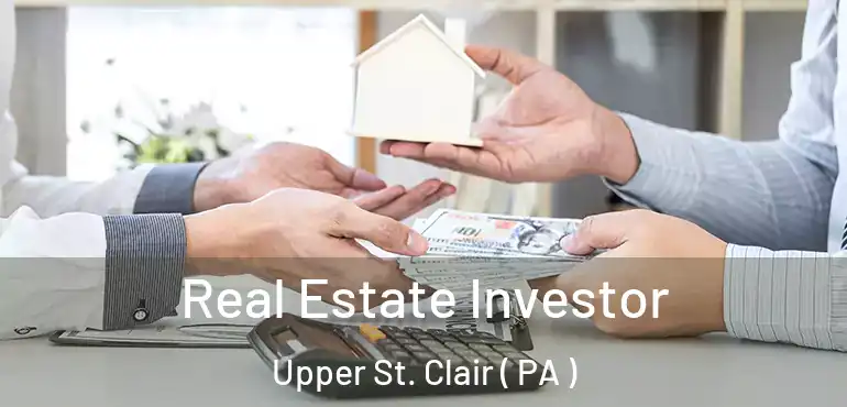  Real Estate Investor Upper St. Clair ( PA )