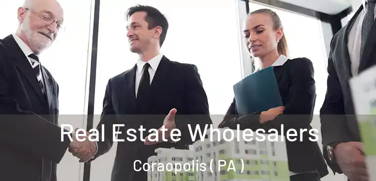  Real Estate Wholesalers Coraopolis ( PA )