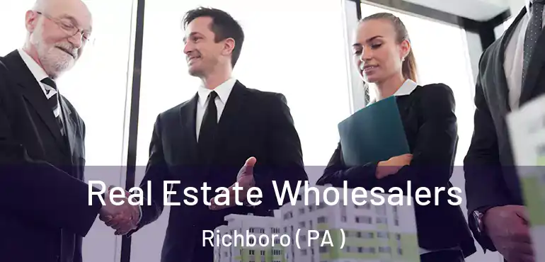  Real Estate Wholesalers Richboro ( PA )