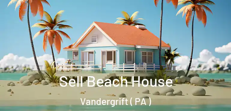  Sell Beach House Vandergrift ( PA )