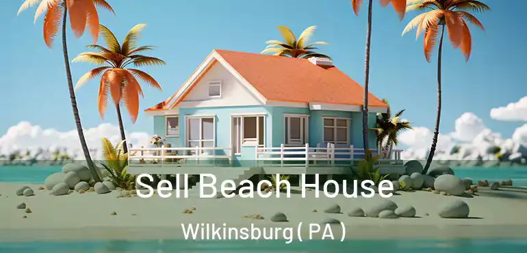  Sell Beach House Wilkinsburg ( PA )