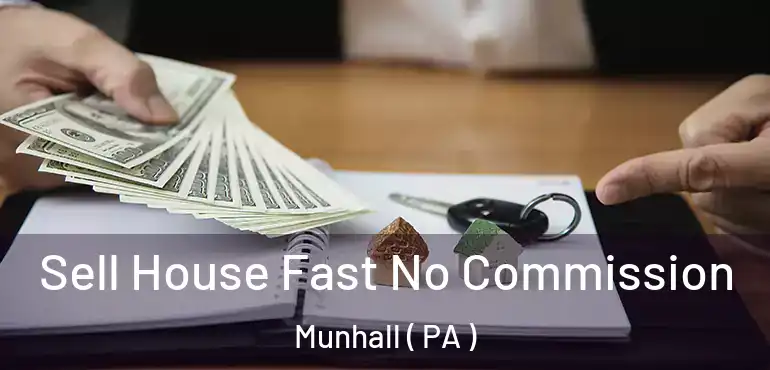  Sell House Fast No Commission Munhall ( PA )