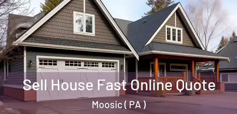  Sell House Fast Online Quote Moosic ( PA )