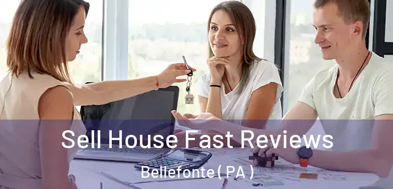  Sell House Fast Reviews Bellefonte ( PA )