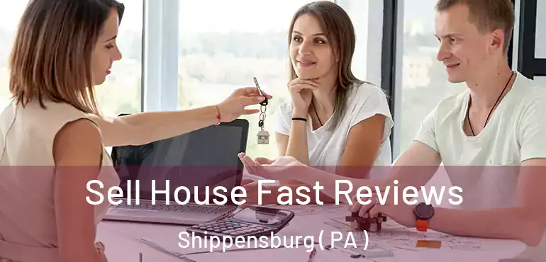  Sell House Fast Reviews Shippensburg ( PA )