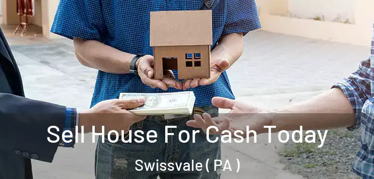  Sell House For Cash Today Swissvale ( PA )