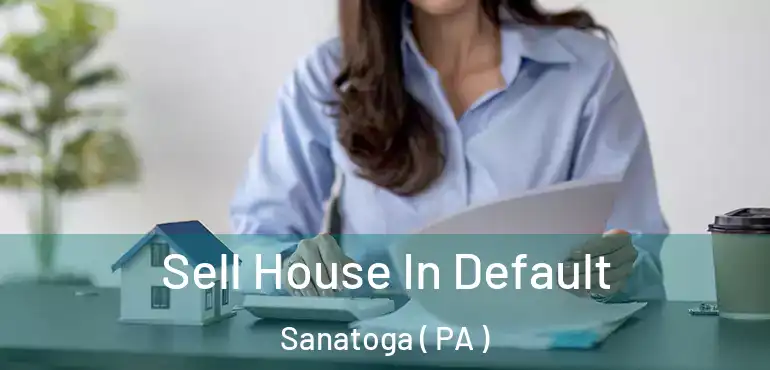  Sell House In Default Sanatoga ( PA )
