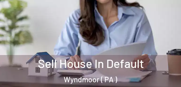  Sell House In Default Wyndmoor ( PA )