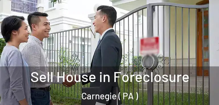  Sell House in Foreclosure Carnegie ( PA )