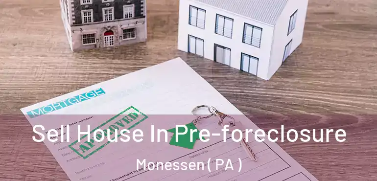  Sell House In Pre-foreclosure Monessen ( PA )