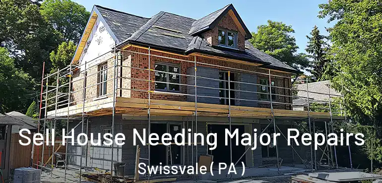 Sell House Needing Major Repairs Swissvale ( PA )